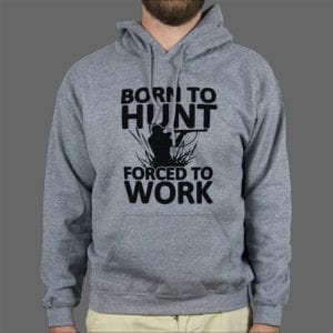 Majica ili duksa Born to Hunt 1