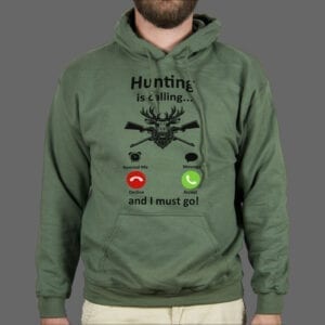 Majica ili Hoodie Hunting Is Calling