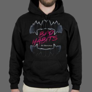 Majica ili Hoodie Ed Sheeran Bad Habits